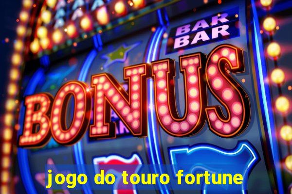 jogo do touro fortune